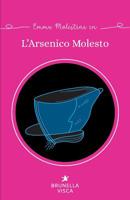 L'Arsenico Molesto 1977845258 Book Cover