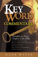 Key Word Commentary: Thoughts On Every Chapter Of The Bible 0899574408 Book Cover