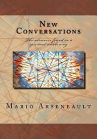 New Conversations: The advances found in a spiritual awakening 1721849149 Book Cover