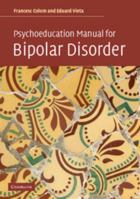 Psychoeducation Manual for Bipolar Disorder 0521683688 Book Cover