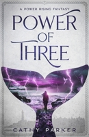 Power of Three: The novel of a whale, a woman, and an alien child 1950282902 Book Cover