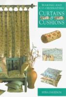 Making and co-ordinating curtains & cushions 0713473894 Book Cover