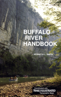 Buffalo River Handbook: Buffalo River Handbook 091245623X Book Cover
