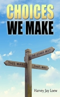 Choices We Make B0FLLSKT5Z Book Cover