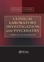 Clinical Laboratory Investigation and Psychiatry: A Practical Handbook 0415478448 Book Cover