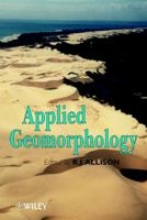 Applied Geomorphology: Theory and Practice (International Association of Geomorphologists) 0471895555 Book Cover