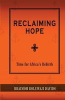 Reclaiming Hope: Time For Africa's Rebirth 1981213775 Book Cover