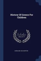 History Of Greece For Children 1377042227 Book Cover