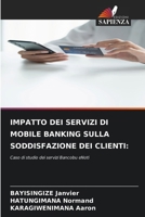 Impatto Dei Servizi Di Mobile Banking Sulla Soddisfazione Dei Clienti (Italian Edition) 6209823750 Book Cover