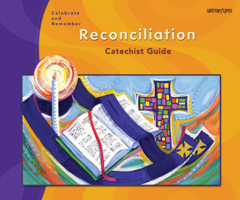 Celebrate & Remember, Reconciliation Catechist Guide 1599820706 Book Cover