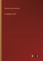 La guerra civil (Spanish Edition) 3368038486 Book Cover