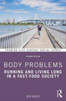 Body Problems: Running and Living Long in a Fast-Food Society 0415891981 Book Cover