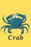 Crab: Animal ,Crustacean, Book Gifts For Women Men Kids Teens Girls Boys , Monthly Schedule (110 Pages, Lined , 6 x 9) 167895747X Book Cover