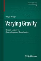 Varying Gravity: Dirac’s Legacy in Cosmology and Geophysics 3319796151 Book Cover