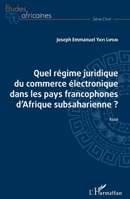 Quel régime juridique du commerce électronique dans les pays francophones d'Afrique subsaharienne ?: Essai (Études Africaines) (French Edition) 2343121591 Book Cover