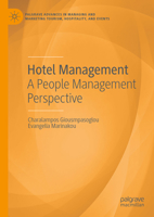 Hotel Management: A People Management Perspective (Palgrave Advances in Managing and Marketing Tourism, Hospitality, and Events) 3031528026 Book Cover