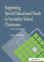 Supporting Special Educational Needs in Secondary School Classrooms 1853468320 Book Cover