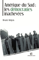 Amérique du Sud: les démocraties inachevées (French Edition) 2200265921 Book Cover