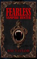Fearless Vampire Hunter B0F3VWC1FB Book Cover