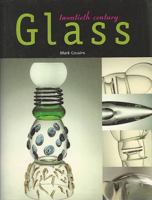 Twentieth Century Glass 1555214592 Book Cover