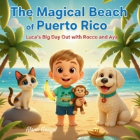 Magical Beach of Puerto Rico : Luca's Big Day Out with Rocco and Aya 197208707X Book Cover