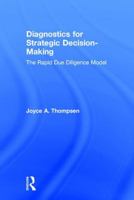 Diagnostics for Strategic Decision-Making: The Rapid Due Diligence Model 1138202223 Book Cover