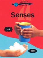 Senses (Everyday Science) 0836837207 Book Cover
