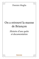 On a retrouvé la manne de Briançon (French Edition) 2414055944 Book Cover