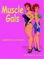 Muscle Gals 1420824163 Book Cover