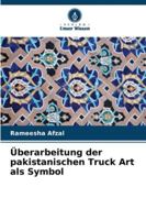 Überarbeitung der pakistanischen Truck Art als Symbol (German Edition) 6208708354 Book Cover