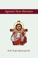 Against New Heresies 1939972981 Book Cover