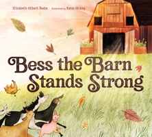 Bess the Barn Stands Strong 1624149804 Book Cover