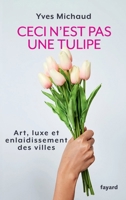 Ceci n'est pas une tulipe 2213716900 Book Cover