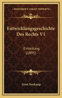 Entwicklungsgeschichte Des Rechts V1: Einleitung (1895) 1161161007 Book Cover