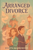 Arranged Divorce B0FM4B2H7G Book Cover