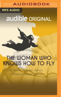 The Woman Who Knows How to Fly 1713646641 Book Cover