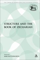 Structure and the Book of Zechariah (Jsot Supplement Series) 0567434478 Book Cover