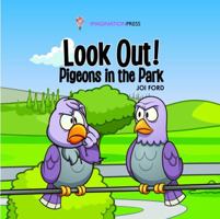 Look out! Pigeons in the Park 0999520970 Book Cover
