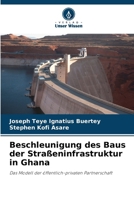 Beschleunigung des Baus der Straßeninfrastruktur in Ghana (German Edition) 6209911145 Book Cover