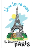 Wenn Laura malt: Die Reise nach Paris (German Edition) B08HSC1CQQ Book Cover