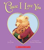 'Cause I Love You 0439872782 Book Cover
