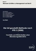 Die Full Goodwill-Methode Nach Ifrs 3 (2008) 3867417040 Book Cover