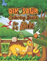 Dinosaur Coloring Book For Kids 3-8: I Love Dinosaurs Coloring Book for Kids | Preschool Educational Guessing Game for Kids 2 - 8 years old B08J5HFWG9 Book Cover