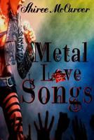 Metal Love Songs 1500365696 Book Cover