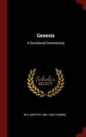 Genesis: A Devotional Commentary (W.H. Griffith Thomas memorial library) 0825438179 Book Cover