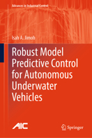 Robust Model Predictive Control for Autonomous Underwater Vehicles 3032168430 Book Cover