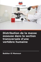 Distribution de la masse osseuse dans la section transversale d'une vertèbre humaine (French Edition) 6208054214 Book Cover
