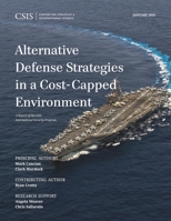 Alternative Defense Strategies in a Cost-Capped Environment 1442259108 Book Cover