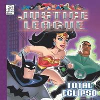 Justice League Total Eclipse (Justice League (Dalmation Press Paperback)) 1403702993 Book Cover