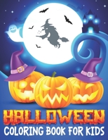 Halloween Coloring Book For Kids: Fun And Cute Spooky Halloween Coloring Book For Kids Toddlers Halloween Witches And Ghosts Coloring Pages For Children To Color B09CRY3CBH Book Cover